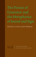 Poetics of Grammar and the Metaphysics of Sound and Sign