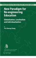 New Paradigm for Re-Engineering Education