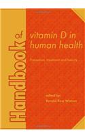 Handbook of Vitamin D in Human Health: Prevention, Treatment and Toxicity