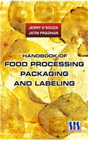 Handbook of Food Processing, Packaging & Labeling