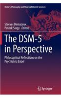 Dsm-5 in Perspective: Philosophical Reflections on the Psychiatric Babel