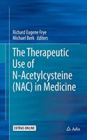 Therapeutic Use of N-Acetylcysteine (Nac) in Medicine