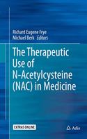 Therapeutic Use of N-Acetylcysteine (Nac) in Medicine