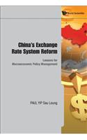 China's Exchange Rate System Reform: Lessons for Macroeconomic Policy Management