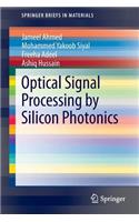 Optical Signal Processing by Silicon Photonics