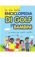 più bella Enciclopedia di Golf per bambini... e anche per adulti neofiti