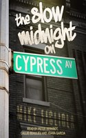 Slow Midnight on Cypress Avenue