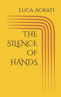The Silence of Hands