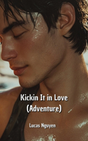 Kickin It in Love (Adventure)