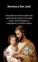 Novena a San José: Una poderosa novena católica de nueve días de oración a San José, patrón de las familias, los trabajadores y una feliz muerte