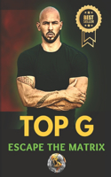 TOP G Escape The Matrix