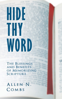 Hide Thy Word: The Blessings and Benefits of Memorizing Scripture