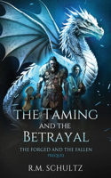 Taming and The Betrayal