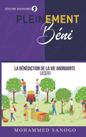 Pleinement Béni 9: La bénédiction de la vie abondante(9 Pleinement Béni)