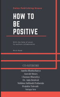 How To Be Positive