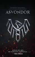 Asvondor Tiempos oscuros: Un juego de rol de fantasía medieval