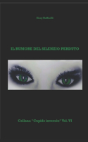 rumore del silenzio perduto