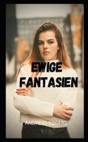 Ewige Fantasien: Sexabenteuer und Fantasien, Sexgeschichten-Kompilationen, intime und erotische Erinnerungen, Sexgeschichten für Erwachsene, Verabredungen und Vergnü