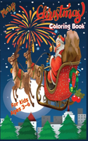 Merry Christmas Coloring Book For Kids Ages 3-6
