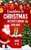 Countdown to Christmas Activity Book for Kids Age 8-12