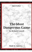 The Most Dangerous Game: ( Annotated ) By Richard Connell.