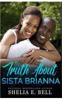 Truth About Sista Brianna