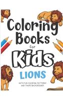 Coloring Books For Kids Lions With Fun Coloring Patterns And Shape Backgrounds: Coloring Book with Fun Creative and Imagination Inspiring Designs for Kids and Adults of All Ages. Great for Mindfulness and Keeping Children Busy.