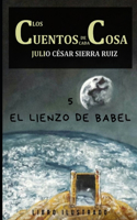 cuentos de cada cosa (libro Ilustrado). 5. El lienzo de Babel.