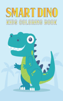 Smart Dino Kids Coloring Book: Dinosaur Coloring Books for Kids, Great Gift for Boys & Girls, Ages 4-8 Vol-1