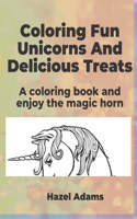 Coloring Fun Unicorns And Delicious Treats