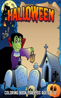 Halloween Coloring Book For Kids Ages 8-12: Halloween Fantasy Coloring Book For Kids Featuring 50 Halloween Illustrations, Witches, Vampires, Autumn Fairies, and More!