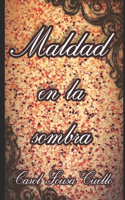 Maldad en la sombra