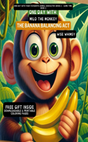 One Day With Milo the Monkey: The Banana Balancing Act(2 One Day with Your Favourite Animal Character Series 2 - Game Time)