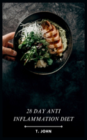 28 day Anti Inflammation Diet: Delicious Recipes for a Healthier You