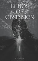 Echos of Obsession: A Dark Stalker to Kidnapper Mafia Romance(1 Echos)