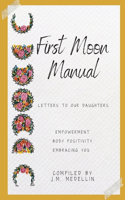 First Moon Manual - Letters to our Daughters