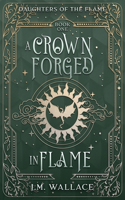 Crown Forged in Flame (Daughters of the Flame, Book 1)