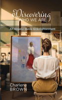 Discovering Who We Are