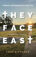 They Face East
