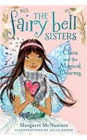 The Fairy Bell Sisters #4: Clara and the Magical Charms