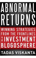 Abnormal Returns: Winning Strategies from the Frontlines of the Investment Blogosphere