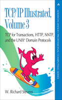 TCP/IP Illustrated, Volume 3: TCP for Transactions, Http, Nntp, and the UNIX Domain Protocols
