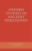 Oxford Studies in Ancient Philosophy, Volume XXXVI