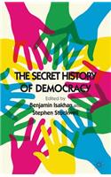 The Secret History of Democracy