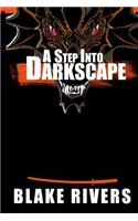 A Step into Darkscape