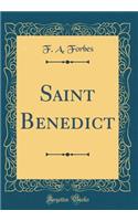 Saint Benedict (Classic Reprint)