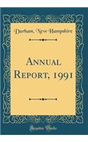 Annual Report, 1991 (Classic Reprint)