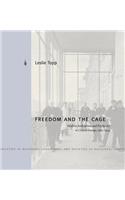 Freedom and the Cage