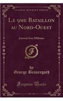 Le 9me Bataillon Au Nord-Ouest