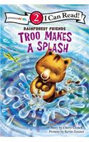 Troo Makes a Splash